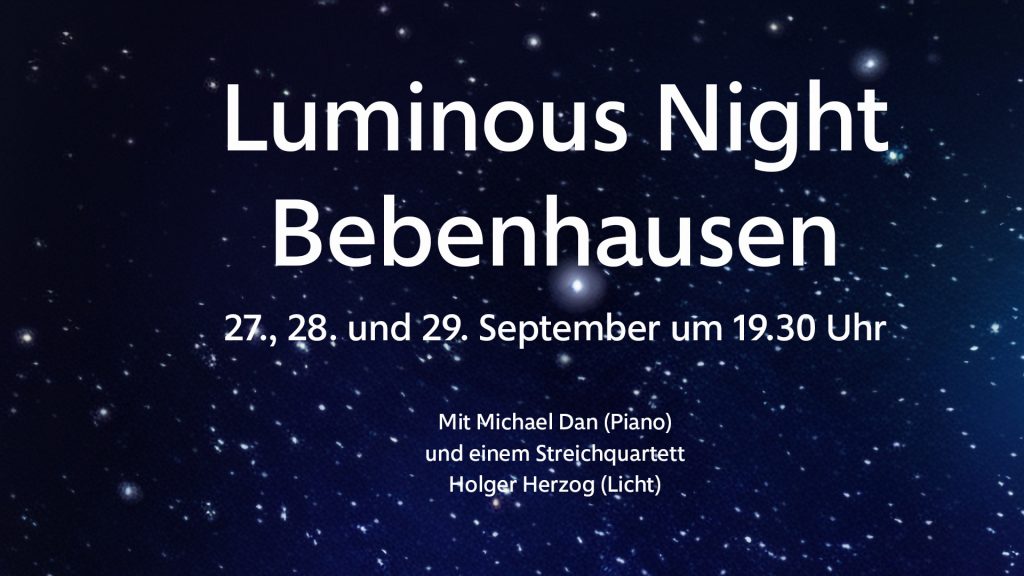 Luminous Night – 27., 28. und 29.09. jeweils um 19.30 Uhr im Kloster Bebenhausen