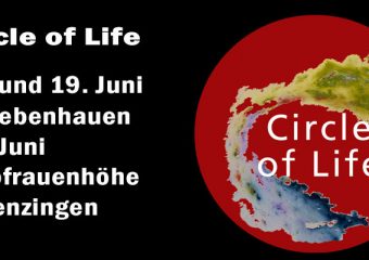 18. / 19. Juni und am 28. Juni „Circle of Life“